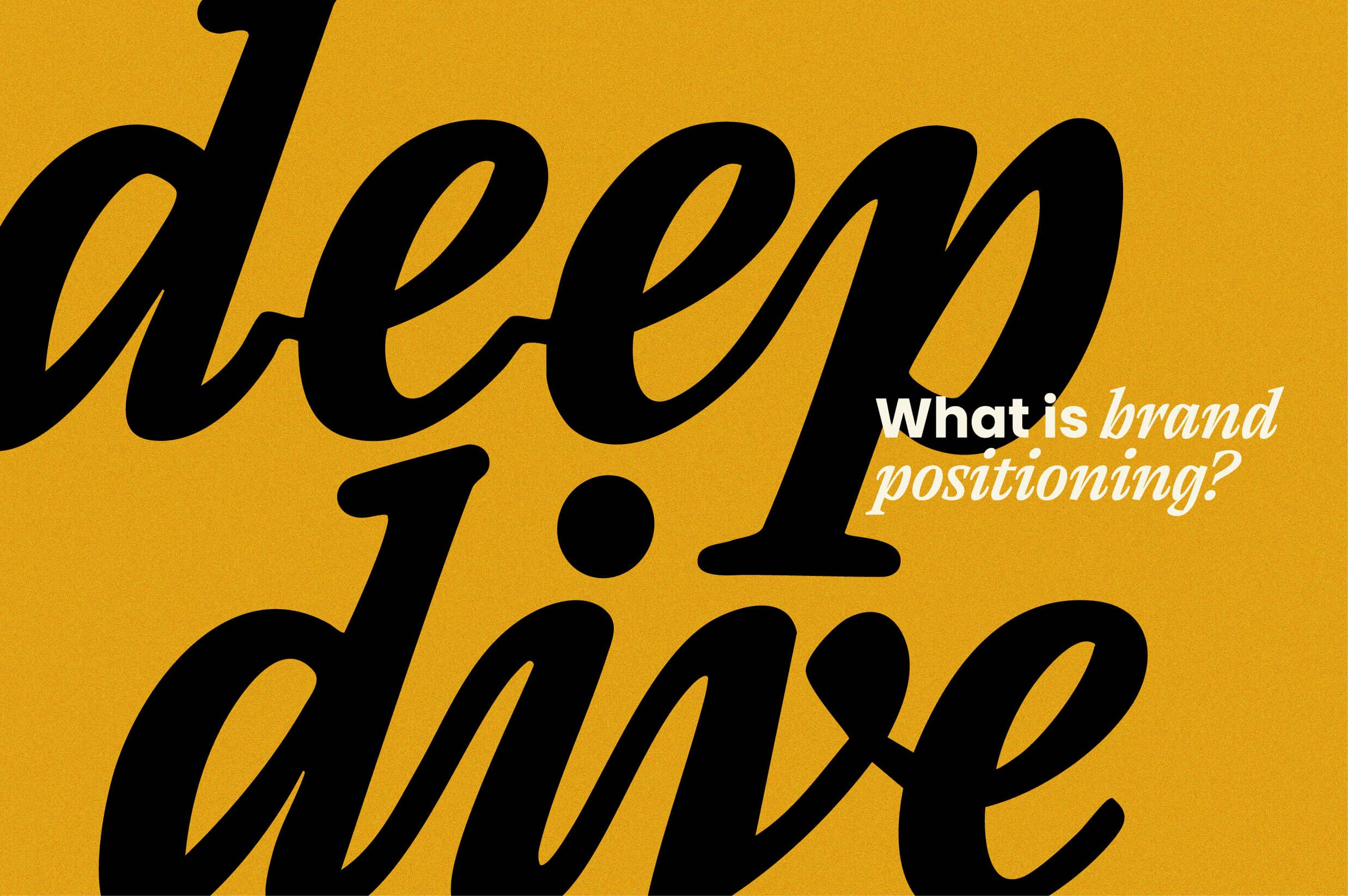 Deep dive blog cover photo for brand positioning with an orange background